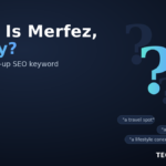 What Is Merfez? The Truth Behind This Confusing Term (2026)